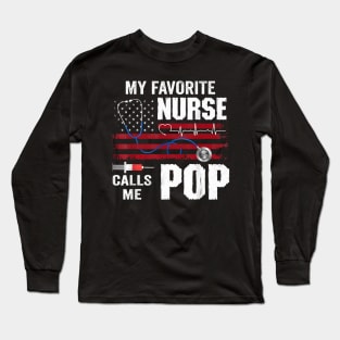 My Favorite Nurse Calls Me Pop Father Day Long Sleeve T-Shirt